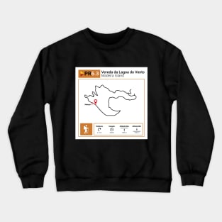 Madeira Island PR6.3 VEREDA DA LAGOA DO VENTO trail map Crewneck Sweatshirt